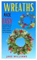 Wreaths Made Easy