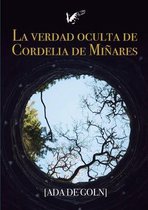 La verdad oculta de Cordelia de Minares