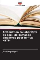 Attenuation collaborative du seuil de demande amelioree pour le flux HTTP