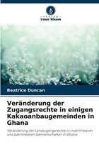 Veranderung der Zugangsrechte in einigen Kakaoanbaugemeinden in Ghana