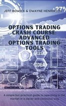 Options Trading Crash Course- Options Trading Crash Course - Advanced Options Trading Tools