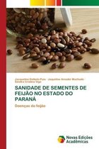 Sanidade de Sementes de Feijao No Estado Do Parana