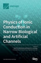 Physics of Ionic Conduction in Narrow Biological and Artificial Channels