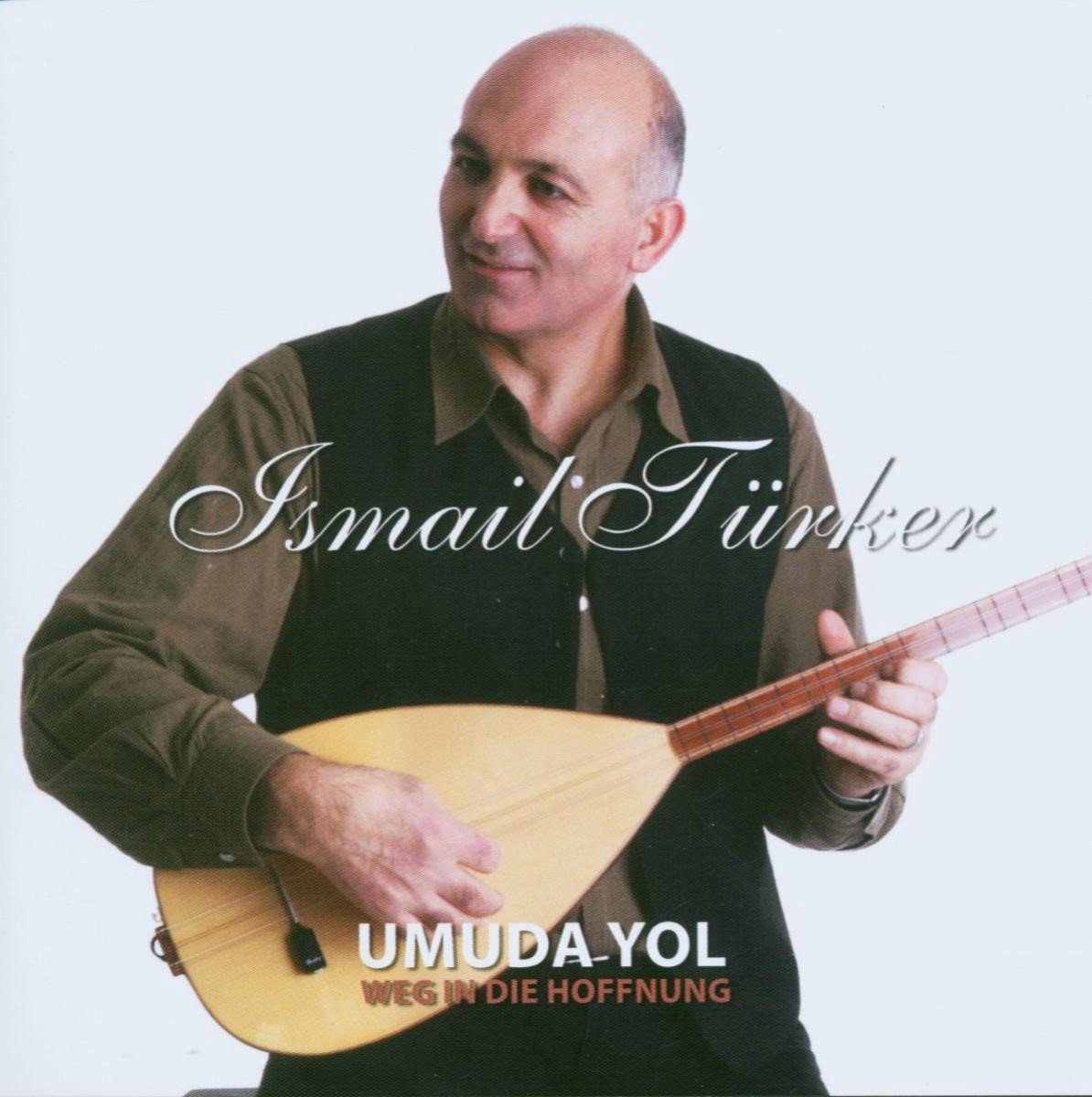 Ismail Türker - Umada Yol Weg In Die Hoffnung (CD)