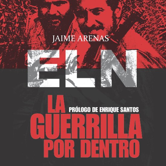 La guerrilla por dentro. ELN - cover