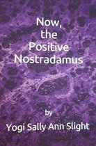 Now, the Positive Nostradamus