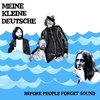 Meine Kleine Deutsche - Before People Forget Sound (LP)
