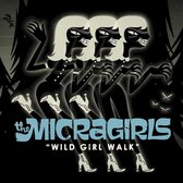 Micragirls - Wild Girl Walk (CD)
