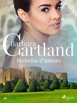 La collezione eterna di Barbara Cartland 26 - Melodia d'amore (La collezione eterna di Barbara Cartland 26)