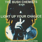 The Bush Chemists - Light Up Your Chalice (LP)