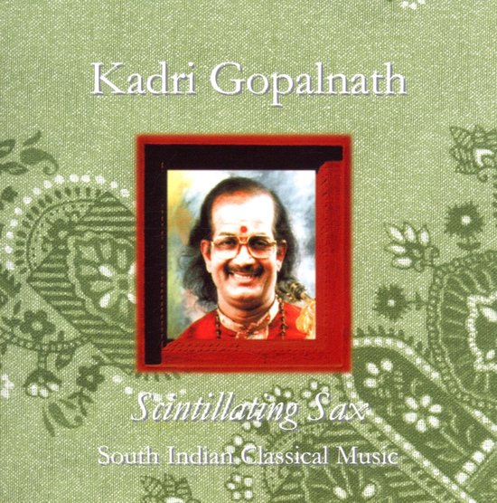 Kadri Gopalnath Scintillating Sax (CD), Kadri Gopalnath CD (album