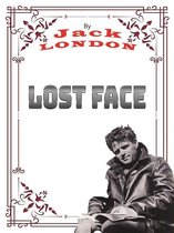JACK LONDON Novels 14 - Lost Face