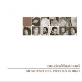 Musicanti Del Piccolo Borgo - Musica Musicanti (CD)