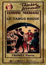 Thérèse Arnaud, espionne française 11 - Le tango rouge