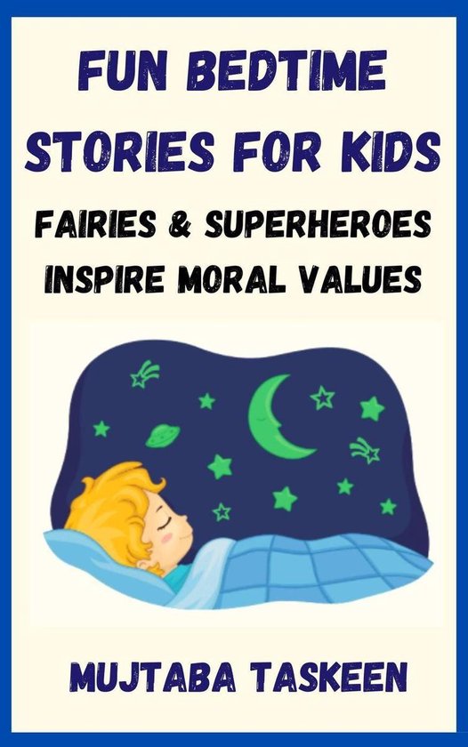 Fun Bedtime Stories for Kids (ebook), Mujtaba Taskeen | 9798201338428 |  Boeken 