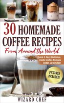 30 Home Made Coffee Recipes From Around The World