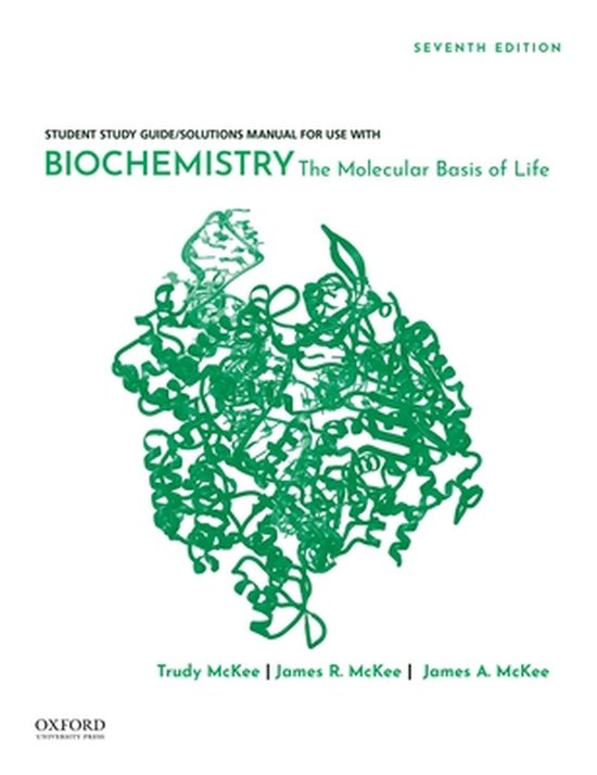 Student Study Guide / Solutions Manual for Use with Biochemistry