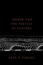 Homer and the Poetics of Gesture