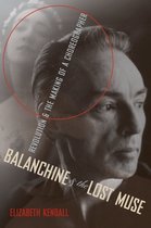 Balanchine & The Lost Muse Revolution &
