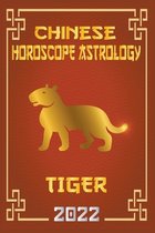 Chinese Zodiac Fortune Telling- Tiger Chinese Horoscope & Astrology 2022