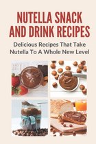 Nutella Snack And Drink Recipes