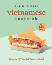 The Ultimate Vietnamese Cookbook