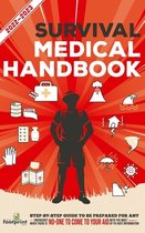 Self Sufficient Survival- Survival Medical Handbook 2022-2023