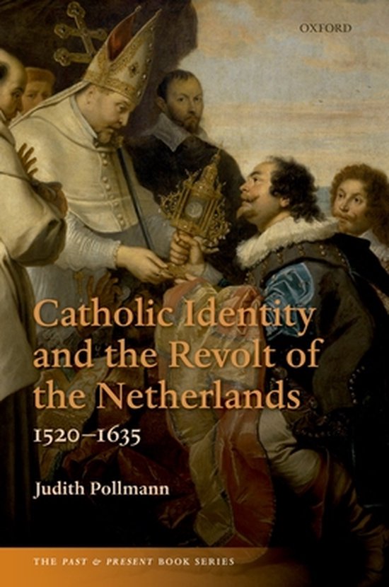 Boek 'Catholic Identity and the Revolt of the Netherlands, 1520-1635' met een schilderij van een religieuze scène.