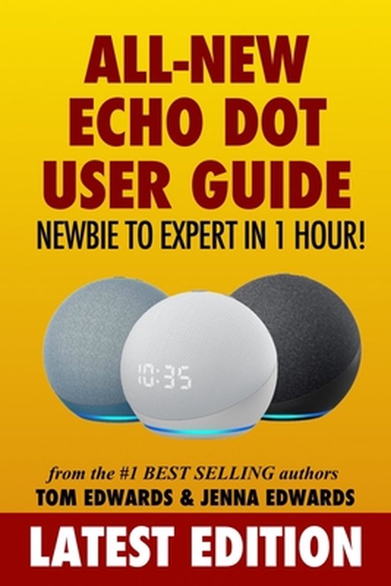 Echo Dot & Alexa AllNew Echo Dot User Guide 9781708871345 Jenna
