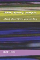 Prison, Dreams, & Bangkok