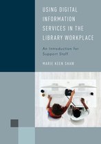 Library Support Staff Handbooks- Using Digital Information Services in the Library Workplace