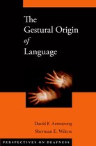 The Gestural Origin of Language