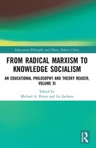 Educational Philosophy and Theory: Editor’s Choice - From Radical Marxism to Knowledge Socialism
