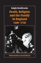 Oxford Studies in Social History- Death, Religion, and the Family in England, 1480-1750