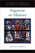 Oxford Studies in Historical Theology- Augustine on Memory