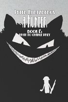 A Hunter - Book 2