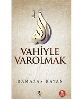 Vahiyle Varolmak