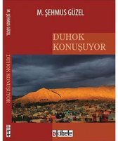 Duhok Konuşuyor