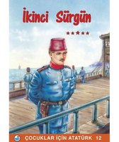 İkinci Sürgün   Çocuklar İçin Atatürk