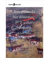 Sanatımızda Bir Dönemeç: 50'li Yıllar, Ankara