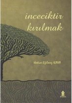 İnceciktir Kırılmak