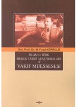 İslam ve Türk Hukuk Tarihi  Araştırmaları ve Vakıf