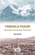 Yabanlu Pazarı Geçmişten Günümüze Pazarören