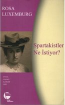 Spartakistler Ne İstiyor?