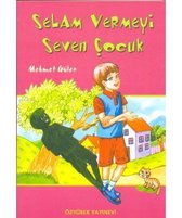 Selam Vermeyi Seven Çocuk