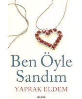 Ben Öyle Sandim