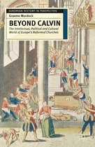 European History in Perspective - Beyond Calvin