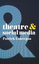 Theatre And - Theatre and Social Media