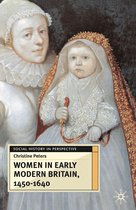 Social History in Perspective - Women in Early Modern Britain, 1450-1640