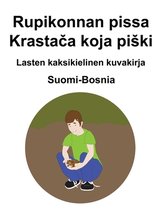 Suomi-Bosnia Rupikonnan pissa / Krastača koja piski Lasten kaksikielinen kuvakirja